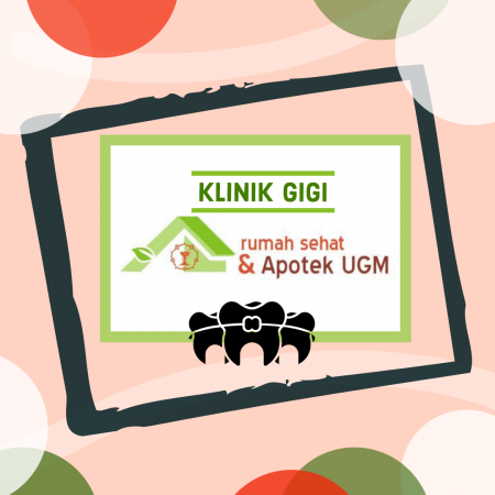 Klinik Gigi & Behel Rumah Sehat Apotek UGM Jogja - Yogyakarta