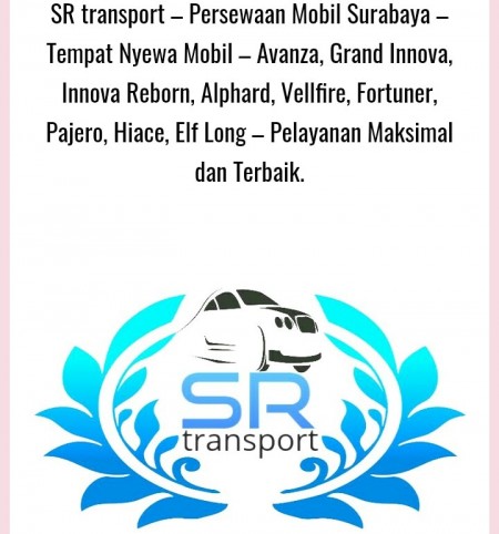 SR Transport - Sewa Mobil Surabaya dan Sidoarjo